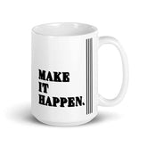 Make It Happen Inspirational Quote Coffee Tea Cup Mug, Mugs, $ 28.50, A Moment Of Now™
